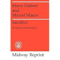 Sacrifice: Its Nature and Functions Sacrifice: Its Nature and Functions Paperback