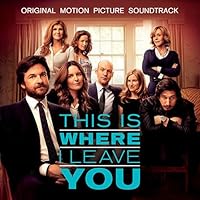 This Is Where I Leave You Original Soundtrack This Is Where I Leave You Original Soundtrack Audio CD MP3 Music