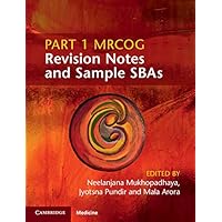 Part 1 MRCOG Revision Notes and Sample SBAs Part 1 MRCOG Revision Notes and Sample SBAs eTextbook Paperback