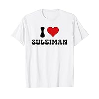 I Love Suleiman I Heart Suleiman Valentine's Day T-Shirt