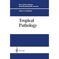 Tropical Pathology (Spezielle pathologische Anatomie Book 8) Tropical Pathology (Spezielle pathologische Anatomie Book 8) Kindle Hardcover Paperback