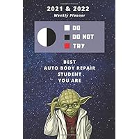 2021 & 2022 Two-Year Daily Planner For Auto Body Repair | Funny Yoda Quote Appointment Book | Two Year Weekly Agenda Notebook For Autobody Technology: ... Plans | Personal Day Log For Auto Tech