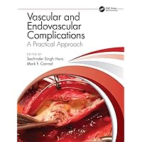 Vascular and Endovascular Complications: A Practical Approach Vascular and Endovascular Complications: A Practical Approach Kindle Hardcover