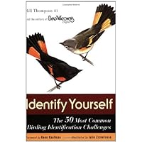 Identify Yourself: The 50 Most Common Birding Identification Challenges Identify Yourself: The 50 Most Common Birding Identification Challenges Paperback