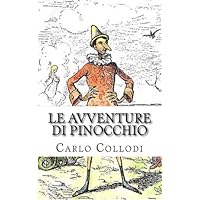Le Avventure di Pinocchio (Italian Edition) Le Avventure di Pinocchio (Italian Edition) Paperback Audible Audiobook Kindle Hardcover