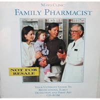Mayo Clinic Family Pharmacist: Your Ultimate Guide to Medications, Early Detection and First Aid