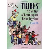 Tribes : A New Way of Learning and Being Together Tribes : A New Way of Learning and Being Together Paperback Mass Market Paperback