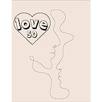 LOVE 50: Explicit quotes that answer questions that we cannot reveal and clarify what is hidden in hearts