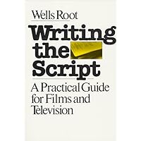 Writing the Script Writing the Script Paperback Hardcover