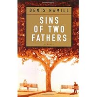 Sins of Two Fathers: A Novel Sins of Two Fathers: A Novel Hardcover Kindle Paperback