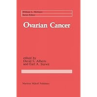 Ovarian Cancer (Cancer Treatment and Research Book 23) Ovarian Cancer (Cancer Treatment and Research Book 23) Kindle Hardcover Paperback