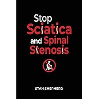Stop Sciatica and Spinal Stenosis Stop Sciatica and Spinal Stenosis Paperback Kindle Audible Audiobook