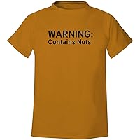 WARNING: Contains Nuts - Men's Soft & Comfortable T-Shirt