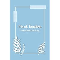 Mood Tracker Morning and Evening: Light Blue Daily Mood Journal, Leaves Mental Health Tracker, Spread Aesthetic Notebook for Teens and Young Adults