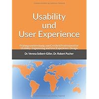 Usability und User Experience: Prüfungsvorbereitung zum Certified Professional for Usability Engineering and User Experience Design (German Edition) Usability und User Experience: Prüfungsvorbereitung zum Certified Professional for Usability Engineering and User Experience Design (German Edition) Kindle Paperback