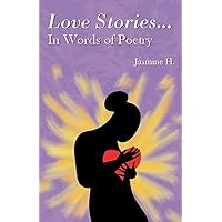 Love Stories: In Words of Poetry Love Stories: In Words of Poetry Kindle Paperback
