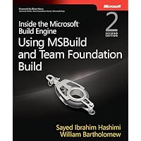 Inside the Microsoft Build Engine: Using MSBuild and Team Foundation Build (Developer Reference) Inside the Microsoft Build Engine: Using MSBuild and Team Foundation Build (Developer Reference) Paperback Kindle