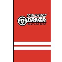 Delivery Driver Daily Log Book: Track Earnings, Expenses, Mileage, Time, and More for DoorDash, Uber Eats, Grubhub and Other Delivery Driver Apps Delivery Driver Daily Log Book: Track Earnings, Expenses, Mileage, Time, and More for DoorDash, Uber Eats, Grubhub and Other Delivery Driver Apps Paperback Hardcover