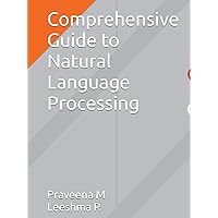 Comprehensive Guide to Natural Language Processing