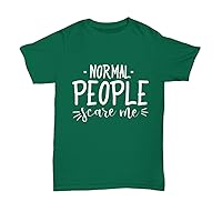 Normal People Scare Me Tops Tees Plus Size Women Men Horror T-Shirt Unisextee Forest Green
