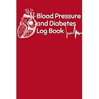 Blood Pressure and Diabetes Log Book: Over 2 Years Diabetes, Heart Rate Monitor Journal, Glucose, Medication Notebook, Handy Size Health Record ... ... Elderly, Adults, Gift. 100 Pages, 6x9 Inches.
