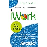 iWork: Mac iPad iPhone (Apple Vol. 10) (Italian Edition) iWork: Mac iPad iPhone (Apple Vol. 10) (Italian Edition) Kindle