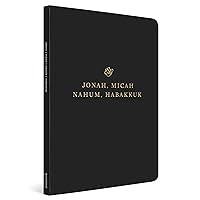 ESV Scripture Journal: Jonah, Micah, Nahum, and Habakkuk ESV Scripture Journal: Jonah, Micah, Nahum, and Habakkuk Paperback