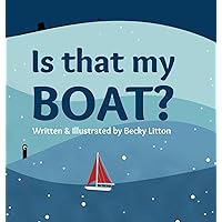 Is That My Boat? Is That My Boat? Hardcover