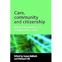 Care, community and citizenship: Research and practice in a changing policy context