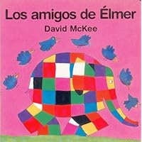 Los Amigos de Elmer Los Amigos de Elmer Board book Hardcover