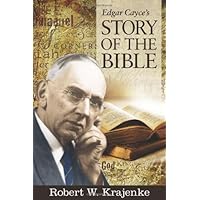 Edgar Cayce's Story of the Bible Edgar Cayce's Story of the Bible Paperback Kindle Mass Market Paperback