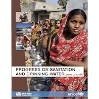 Progress on Sanitation and Drinking-water: 2010 Update Progress on Sanitation and Drinking-water: 2010 Update Paperback