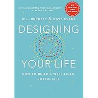 Designing Your Life: How to Build a Well-Lived, Joyful Life Designing Your Life: How to Build a Well-Lived, Joyful Life Hardcover Audible Audiobook Kindle Audio CD