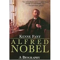 Alfred Nobel: A Biography Alfred Nobel: A Biography Paperback Hardcover