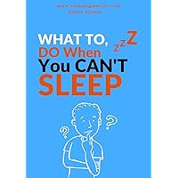 What To Do When You Can't Sleep?: Can't SLEEP Check Out This FREE e-Book