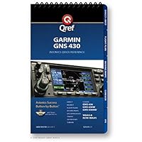 Garmin GNS 430 Qref Checklist (Qref Avionics Quick Reference) (1st First Edition) Garmin GNS 430 Qref Checklist (Qref Avionics Quick Reference) (1st First Edition) Spiral-bound