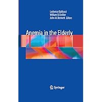 Anemia in the Elderly Anemia in the Elderly Kindle Hardcover Paperback