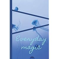 Everyday Magic Book: My Personal Notebook. Classic Lined Paper. Cute Jellyfish Blue Sea Journal for Self Reflection and Insights. 120 pages