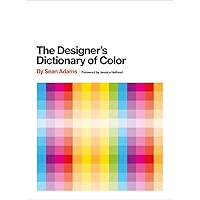 The Designer's Dictionary of Color The Designer's Dictionary of Color Hardcover Kindle