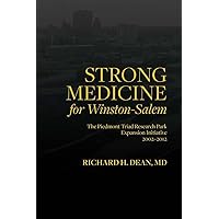 Strong Medicine for Winston-Salem: The Piedmont Triad Research Park Expansion Initiative 2002-2012