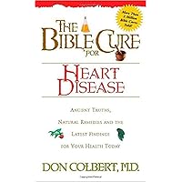 The Bible Cure for Heart Disease: Ancient Truths, Natural Remedies and the Latest Findings for Your Health Today (Health and Fitness) The Bible Cure for Heart Disease: Ancient Truths, Natural Remedies and the Latest Findings for Your Health Today (Health and Fitness) Paperback Mass Market Paperback Audio CD