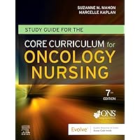 Study Guide for the Core Curriculum for Oncology Nursing Study Guide for the Core Curriculum for Oncology Nursing Paperback Kindle