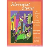 Movement Stories for Young Children: Ages 3-6 (Young Actors Series) Movement Stories for Young Children: Ages 3-6 (Young Actors Series) Paperback Kindle