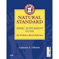 Natural Standard Herb & Supplement Guide: An Evidence-Based Reference Natural Standard Herb & Supplement Guide: An Evidence-Based Reference Hardcover