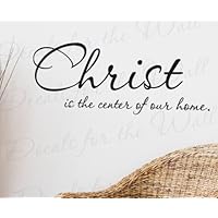 Christ is the Center of Our Home - Inspirational Home Motivational Inspiring Religious God Bible - Decorative Adhesive Vinyl Large Wall Decal, Lettering Art Decor, Quote Sticker Graphic, Saying Decoration