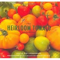 The Heirloom Tomato Cookbook The Heirloom Tomato Cookbook Paperback