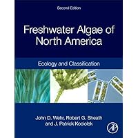 Freshwater Algae of North America: Ecology and Classification (Aquatic Ecology) Freshwater Algae of North America: Ecology and Classification (Aquatic Ecology) Hardcover Kindle