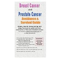 Breast Cancer and Prostate Cancer Avoidance & Survival Guide Breast Cancer and Prostate Cancer Avoidance & Survival Guide Kindle Paperback