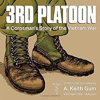 3rd Platoon, a Corpsman's Story of the Vietnam War 3rd Platoon, a Corpsman's Story of the Vietnam War Paperback Kindle