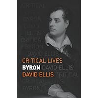 Byron (Critical Lives)